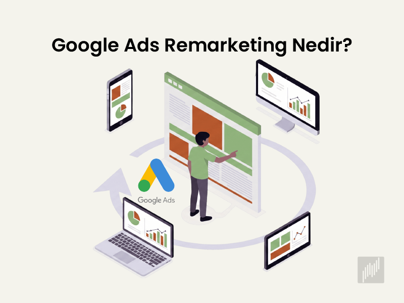 google ads remarketing nedir